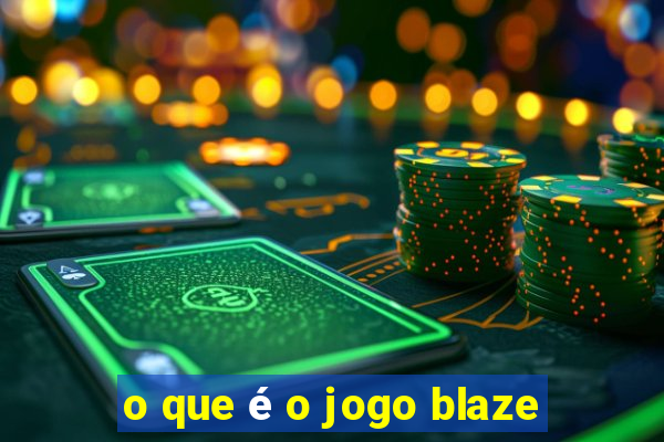 o que é o jogo blaze