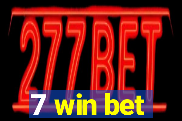 7 win bet