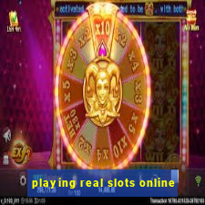 playing real slots online