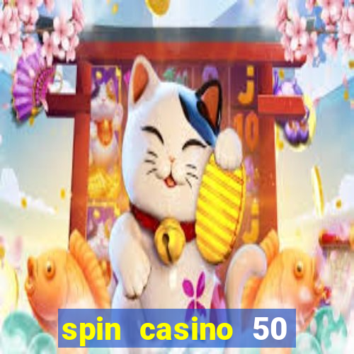 spin casino 50 free spins