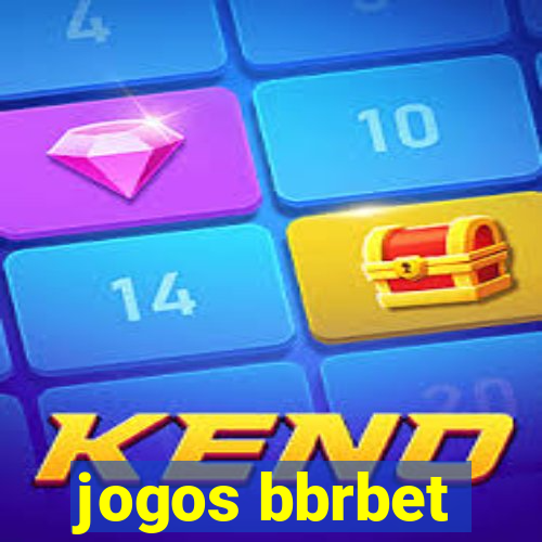 jogos bbrbet