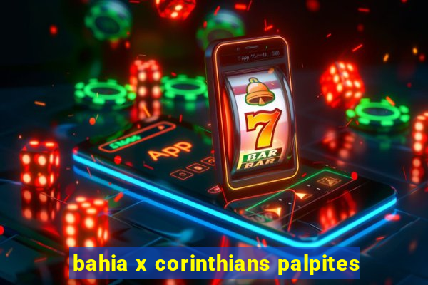 bahia x corinthians palpites