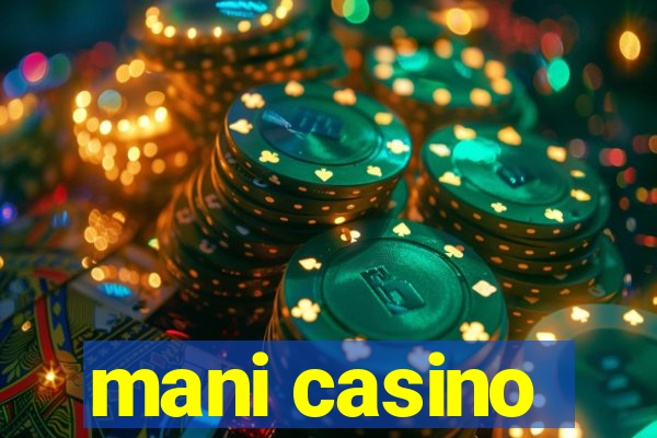 mani casino