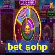 bet sohp