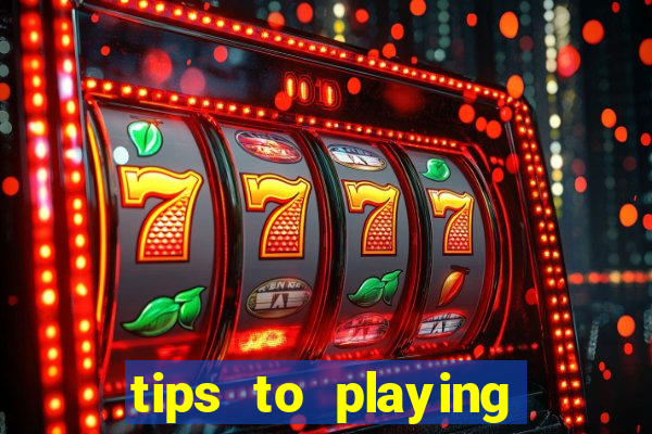 tips to playing slot machines