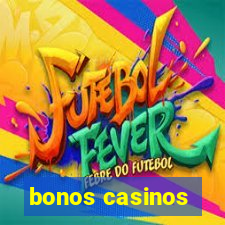 bonos casinos