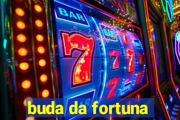 buda da fortuna