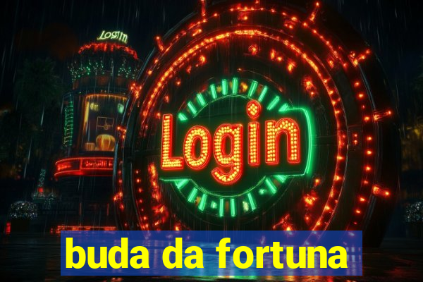 buda da fortuna