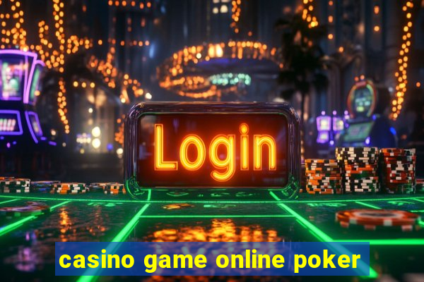 casino game online poker