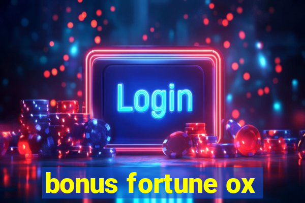 bonus fortune ox