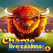 live casinos