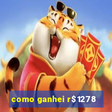 como ganhei r$1278