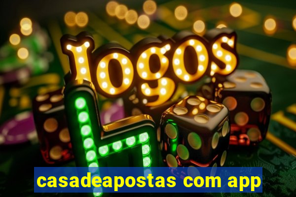 casadeapostas com app