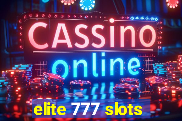 elite 777 slots