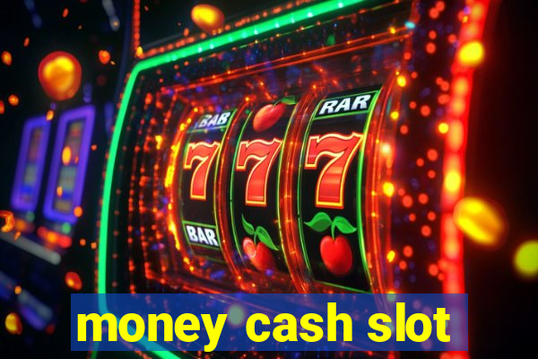 money cash slot