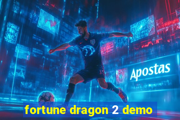 fortune dragon 2 demo