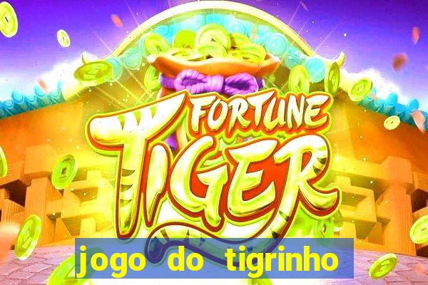 jogo do tigrinho deposito de 10 reais