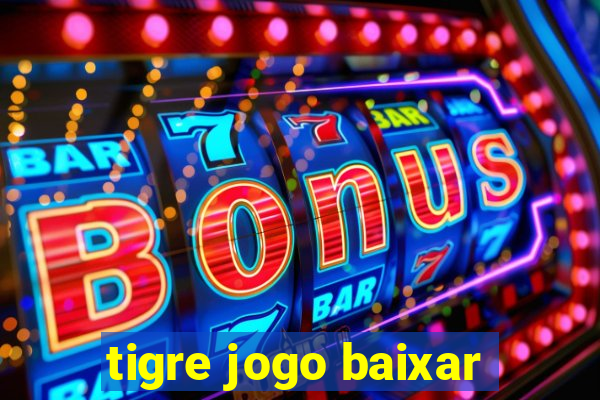 tigre jogo baixar