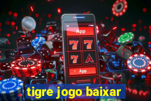 tigre jogo baixar