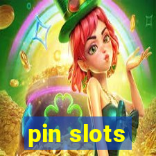 pin slots