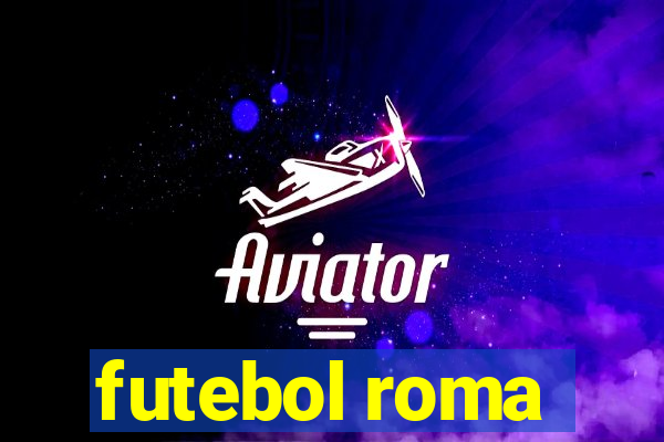 futebol roma