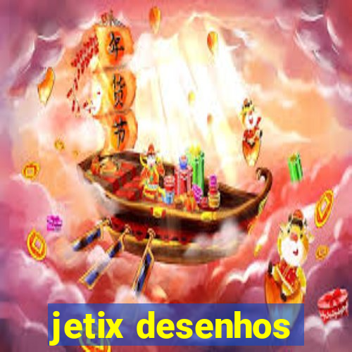 jetix desenhos