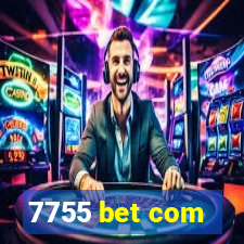 7755 bet com