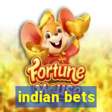 indian bets