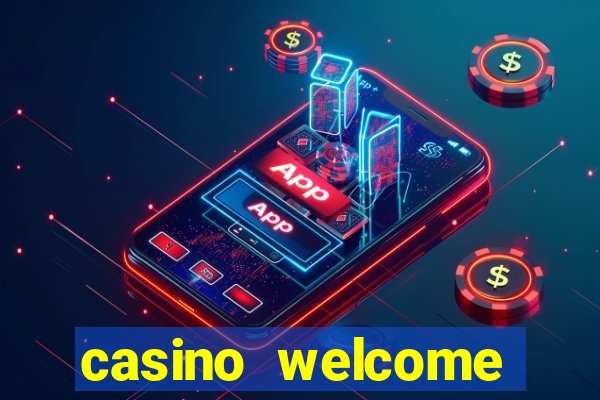 casino welcome bonus no deposit required