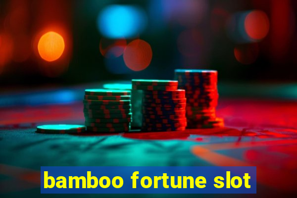 bamboo fortune slot