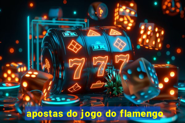 apostas do jogo do flamengo