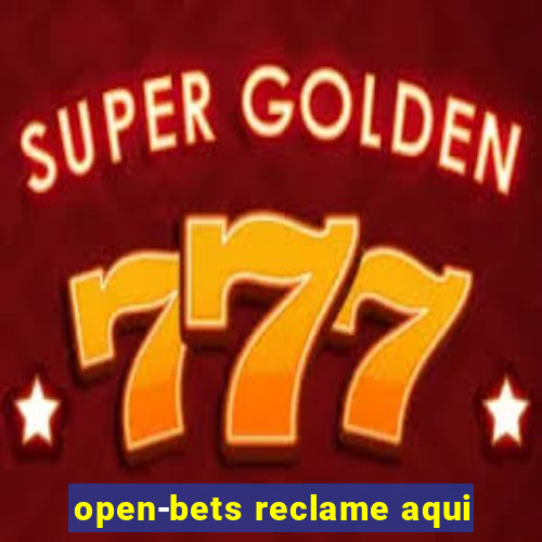 open-bets reclame aqui