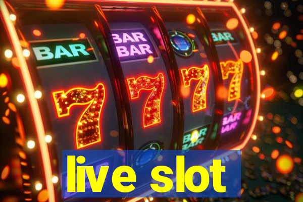 live slot