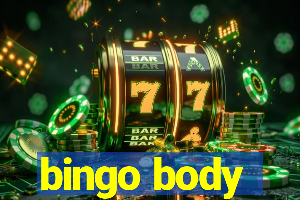 bingo body