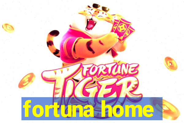 fortuna home