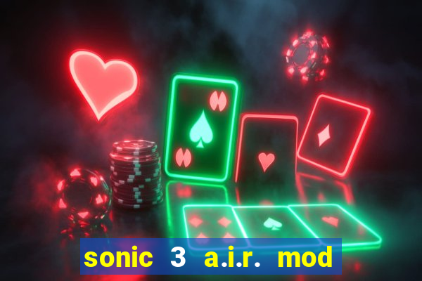 sonic 3 a.i.r. mod extra slot