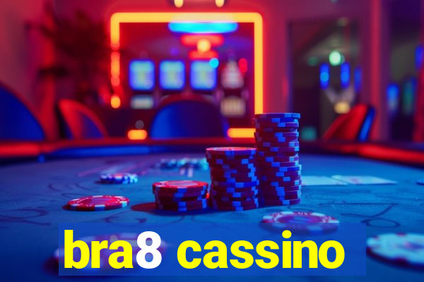 bra8 cassino