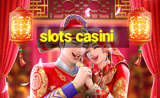 slots casini