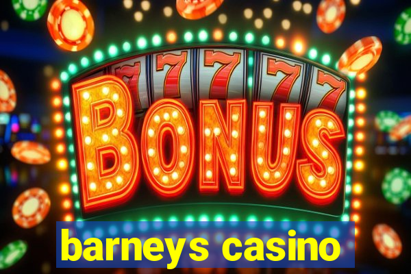 barneys casino