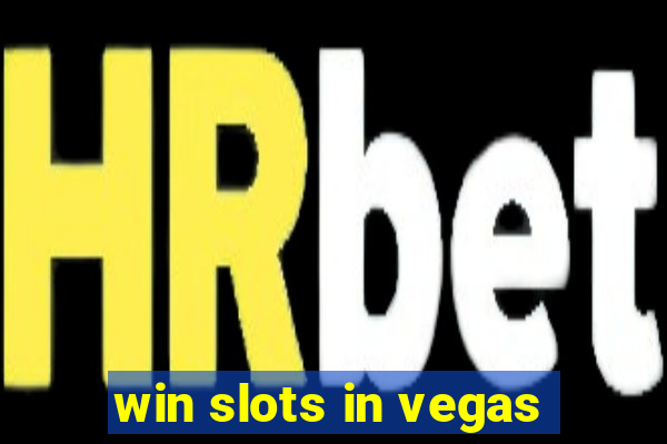 win slots in vegas