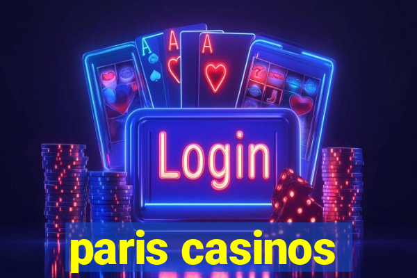 paris casinos