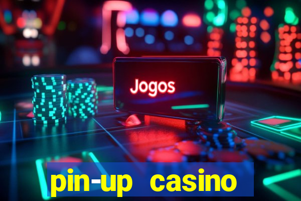 pin-up casino reclame aqui