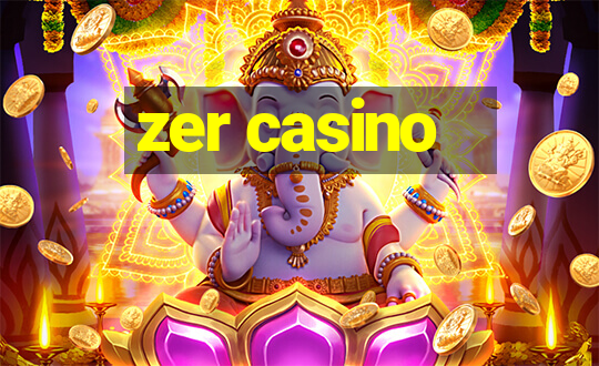 zer casino