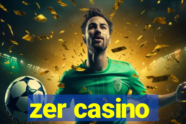 zer casino