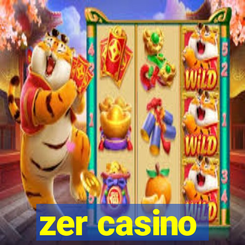 zer casino