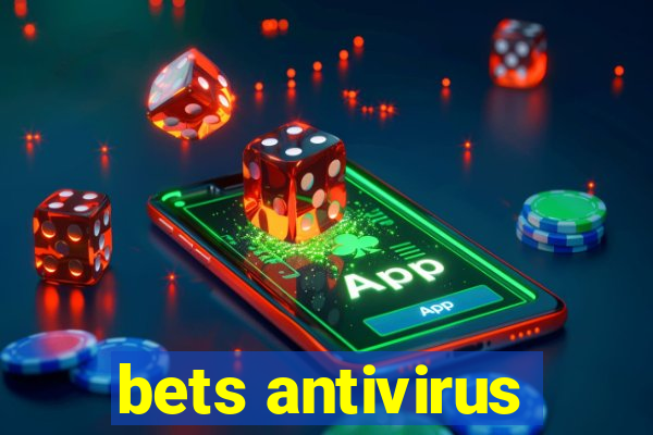 bets antivirus