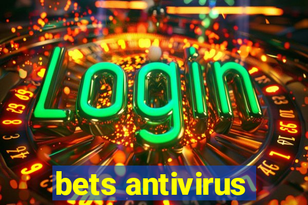 bets antivirus