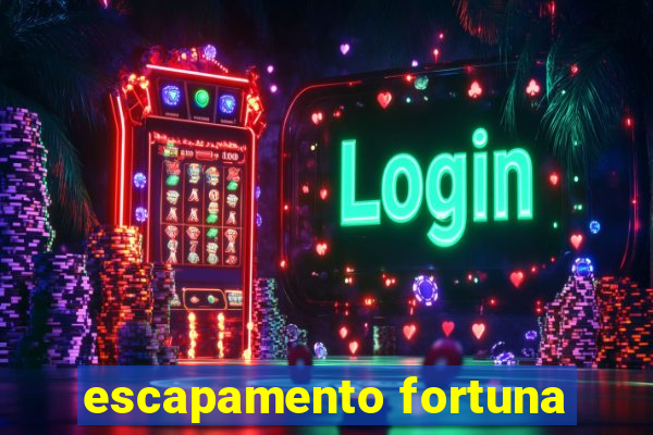 escapamento fortuna