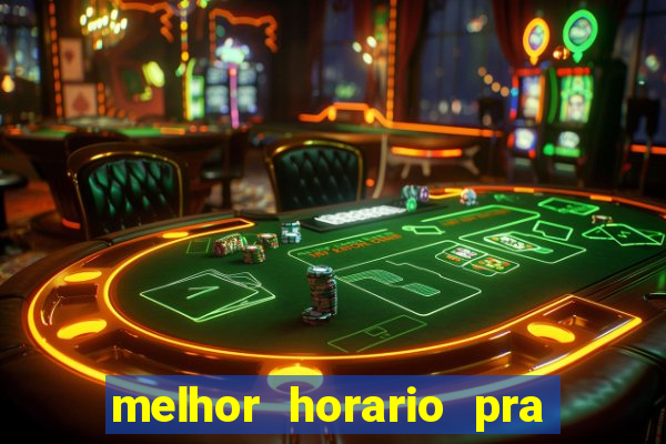 melhor horario pra jogar aviator