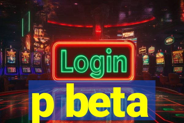 p beta